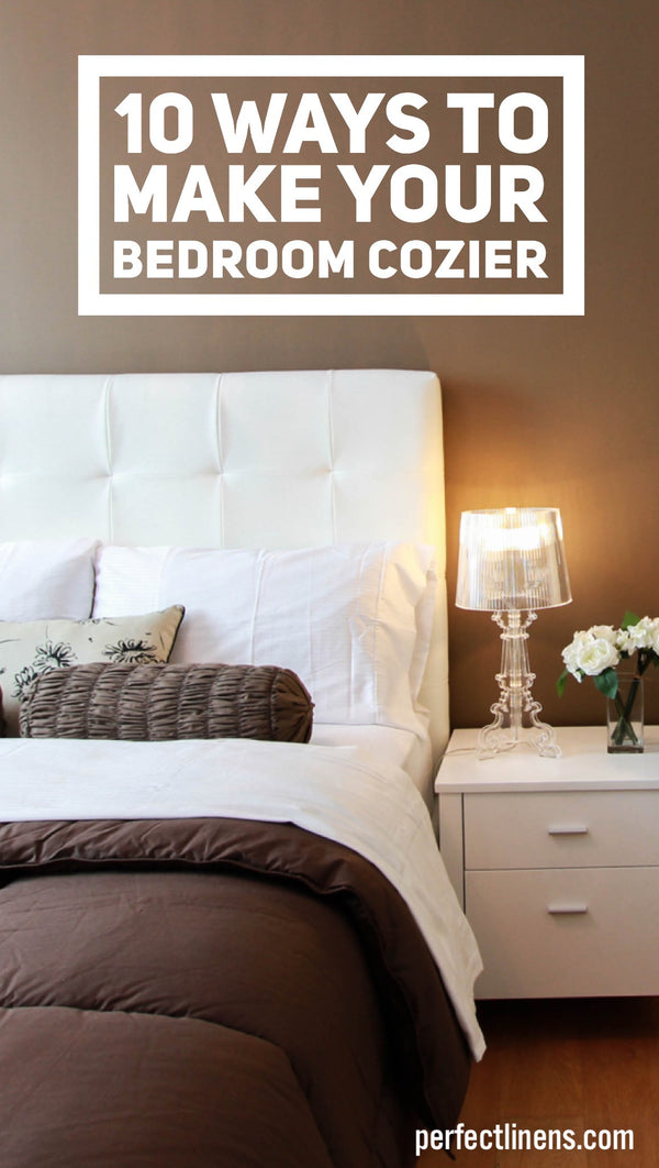 Ways to Make Your Bed 10 Times Cozier